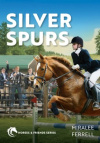 Silver Spurs - Horses and Friends Series 2